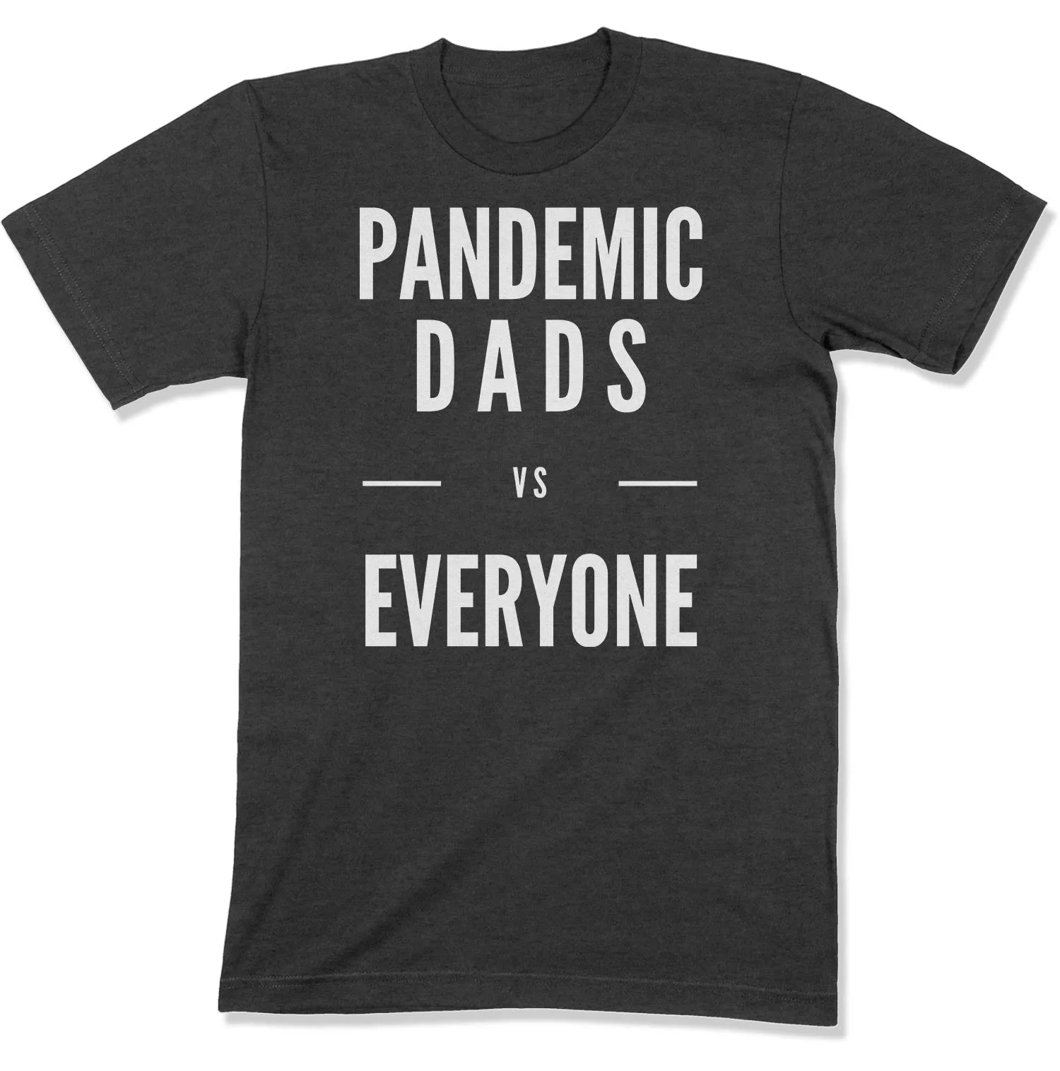 Pandemic Dads vs Everyone Unisex T-Shirt