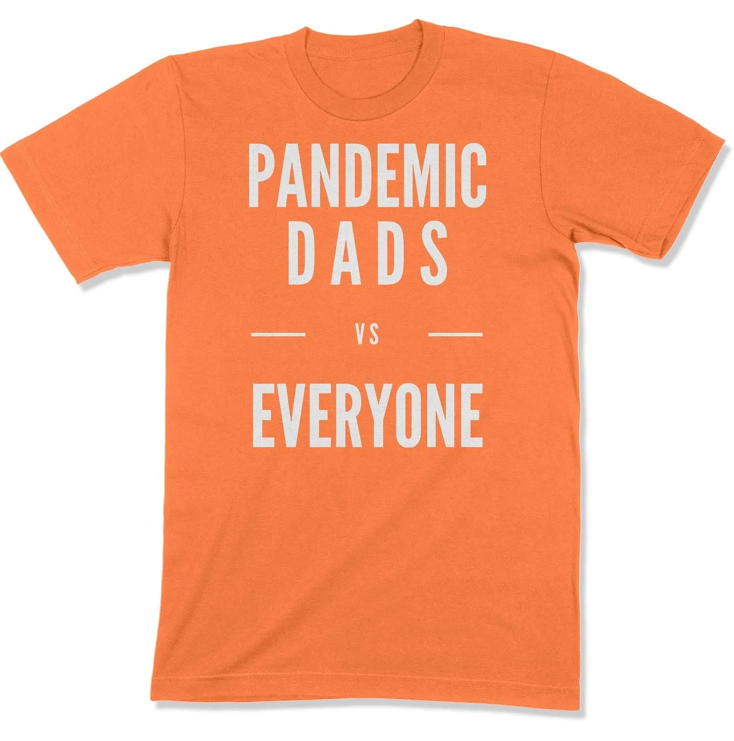 Pandemic Dads vs Everyone Unisex T-Shirt